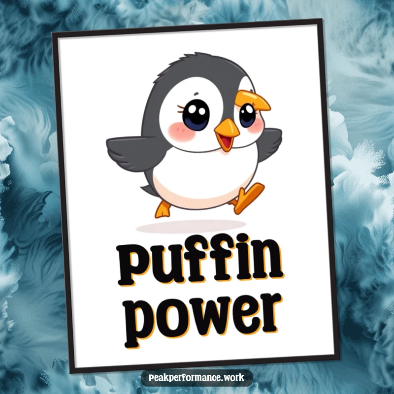 Funny poster of a determined cartoon puffin with bright eyes waddling rapidly uphill, adding motivation and humor to decor.